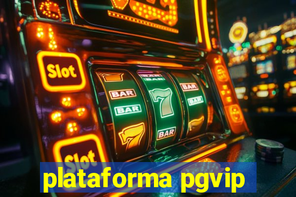 plataforma pgvip